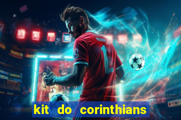 kit do corinthians dls 2021